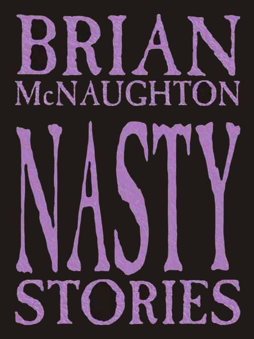 Title details for Nasty Stories by Brian McNaughton - Available